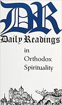 Bouteneff, Peter: Daily Readings in Orthodox Spirituality