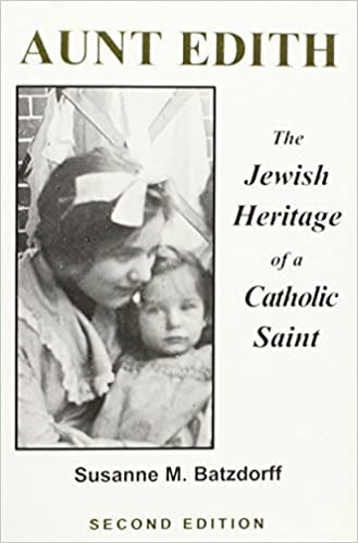 Batzdorff M, Susanne; Aunt Edith, The Jewish Heritage of a Catholic Saint