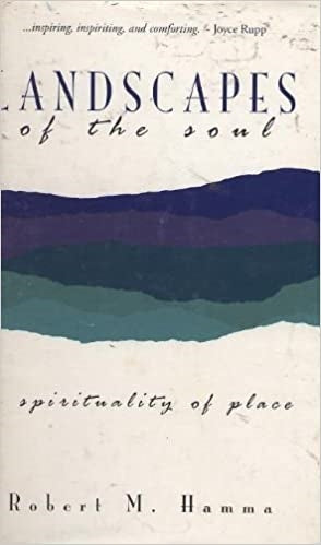 Hamma, Robert: Landscapes of the Soul: A Spirituality of Place