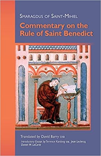 Smaragdus of Saint Mihiel: Commentary on the Rule of St. Benedict