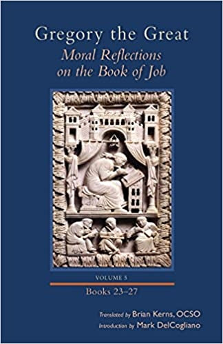Kerns, Brian: Gregory the Great Moral Reflections - Vol 5 The Book of Job