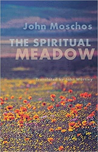 Moschos, John: The Spiritual Meadow