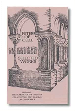 Feiss, Hugh: Peter of Celle: Selected Works