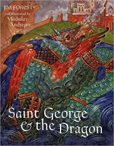 Forest, Jim: St. George and the Dragon
