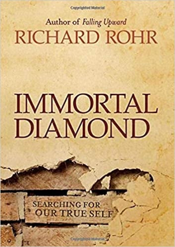 Rohr, Richard: Immortal Diamond