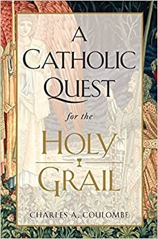 Coulombe, Charles:  Catholic Quest for the Holy Grail