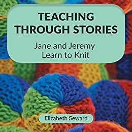 Seward, Elizabeth: Teaching Through Stories