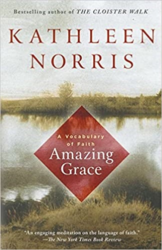 Norris, Kathleen: Amazing Grace