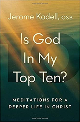 Kodell, Jerome: Is God in My Top Ten?