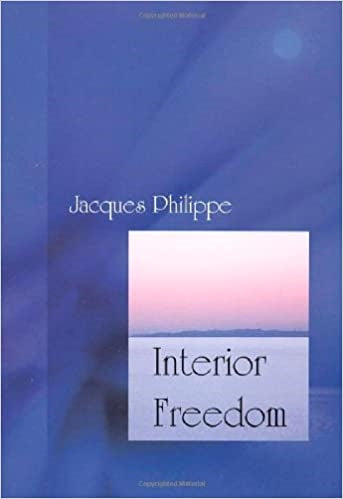 Philippe, Jacques: Interior Freedom