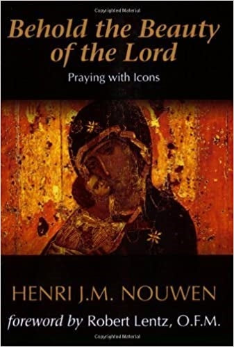 Nouwen, Henri: Behold the Beauty of the Lord