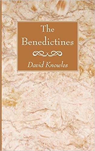 Knowles, David: The Benedictines