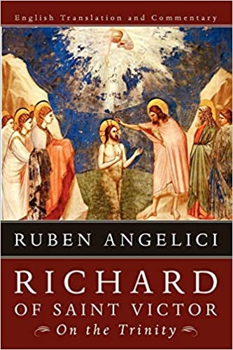 Angelici, Ruben: Richard of St. Victor on the Trinity