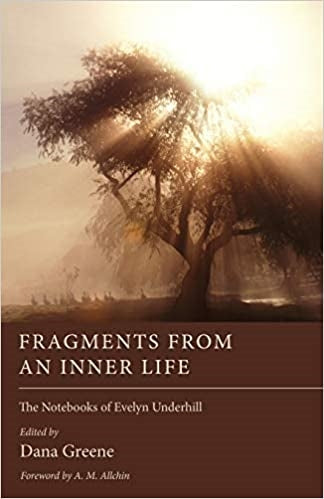 Underhill, Evelyn: Fragments From An inner life