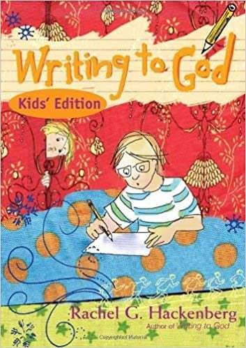 Hackenberg, Rachel: Writing to God: Kid's edition