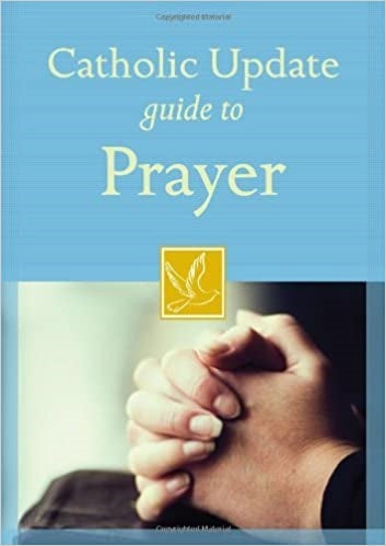 Kendzia, Mary Carol: Catholic Update Guide to Prayer