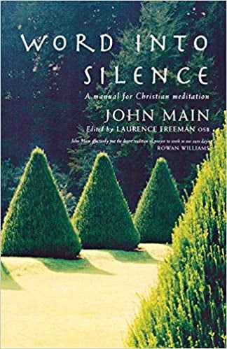 Main, John: Word Into Silence