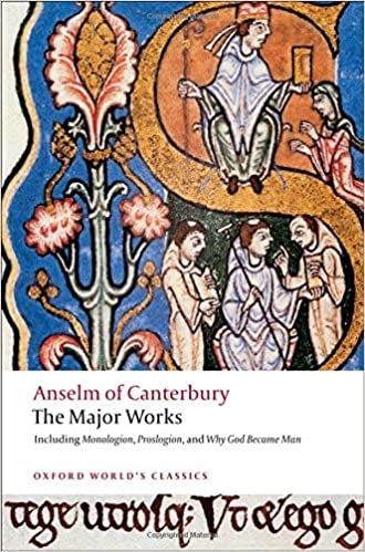 Saint Anselm: Anselm of Canterbury, The Major Works