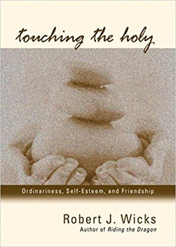 Wicks, Robert: Touching the Holy