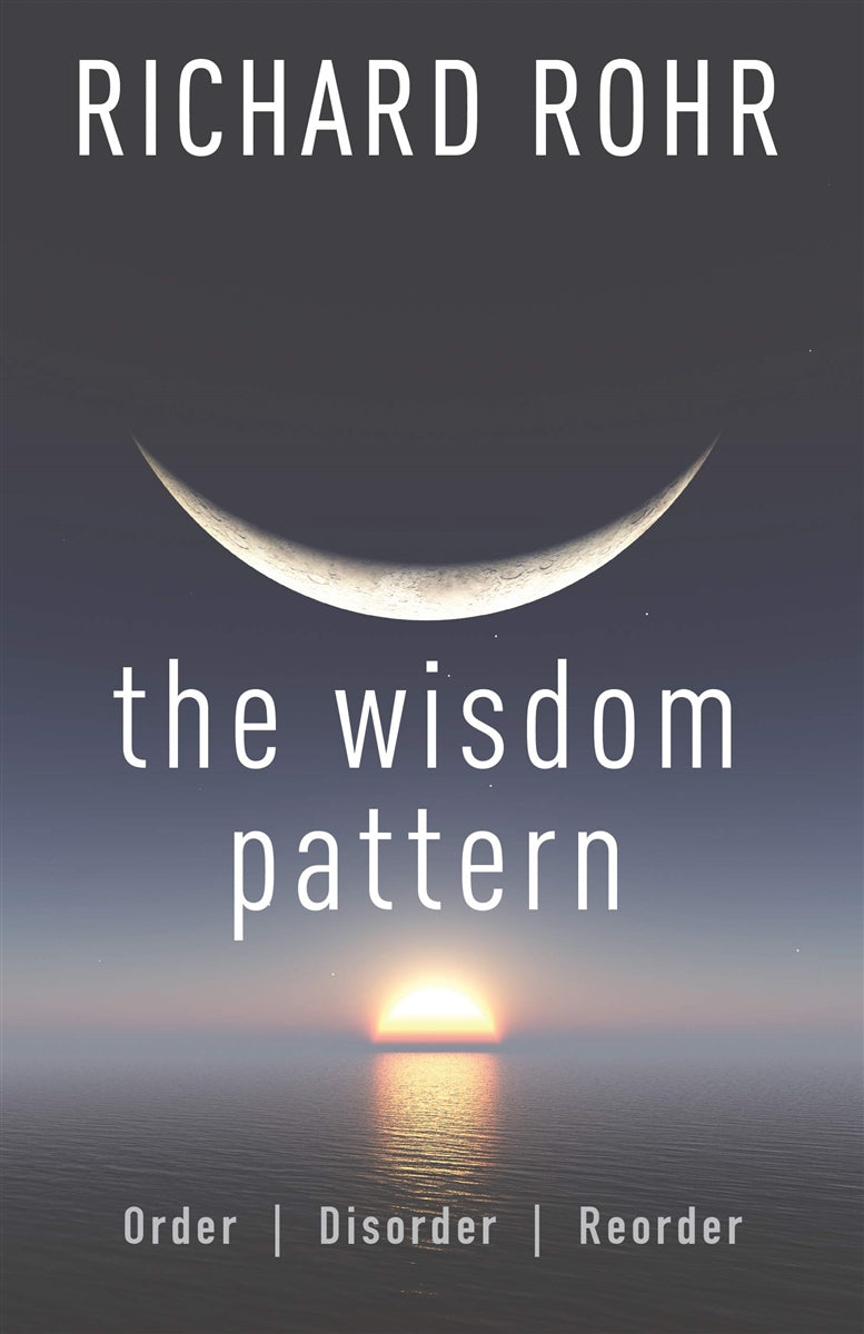 Rohr, Richard: The Wisdom Pattern (Softcover)