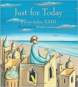 John Saint XXIII: Just for Today