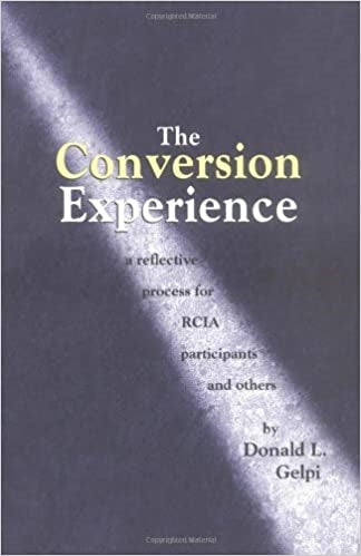 Gelpi, Donald L: The Conversion Experience: A Reflective Process for RCIA Participants