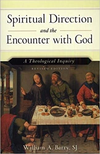 Barry, William: Spiritual Direction and the Encounter with God