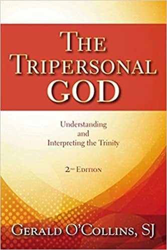 O'Collins, Gerald: Tripersonal God