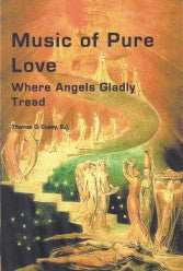 Casey, Thomas: Music of Pure Love: Where Angels Gladly Tread