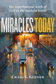 Keener, Craig: Miracles Today