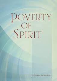 Metz, Johannes Baptist: Poverty of Spirit