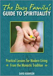 Robinson, David: The Busy Family's Guide to Spirituality