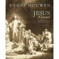 Nouwen, Henri: Jesus A Gospel