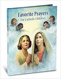 Lord, Daniel: Favorite Prayers for Catholic Children