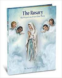Lord, Daniel: The Rosary My Prayers to Jesus thru Mary