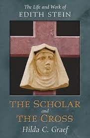 Graef, Hilda: The Scholar and The Cross: The Life and Work of Edith