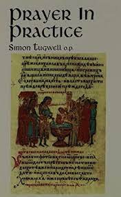 Tugwell, Simon: Prayer in Practice