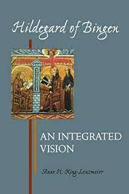KIng-Lenzmeier, Anne: Hildegard of Bingen: An Integrated Vision