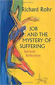 Rohr, Richard: Job and The Mystery of Suffering
