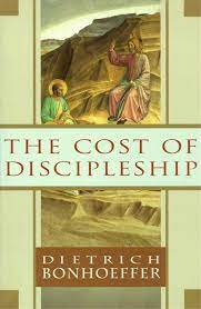 Bonhoeffer, Dietrich: The Cost of Discipleship
