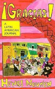 Nouwen, Henri: Gracias: A Latin American Journal
