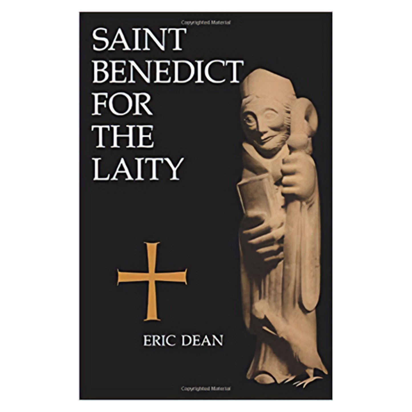 Dean, Eric: St. Benedict for the Laity