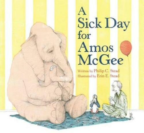 Stead, Philip: A Sick Day for Amos McGee